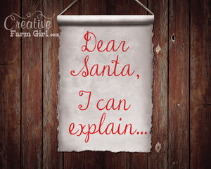 Dear Santa I Can Explain Canvas Scroll Sign