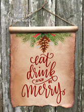 Eat Drink and be Merry Christmas Rustic Scroll Sign