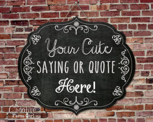Chalkboard Sign With Your Quote, Poem or Saying
