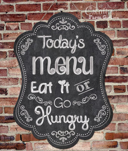 Today's Menu Eat It Or Go Hungry Chalkboard Sign