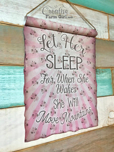 Let Her Sleep banner/ scroll sign
