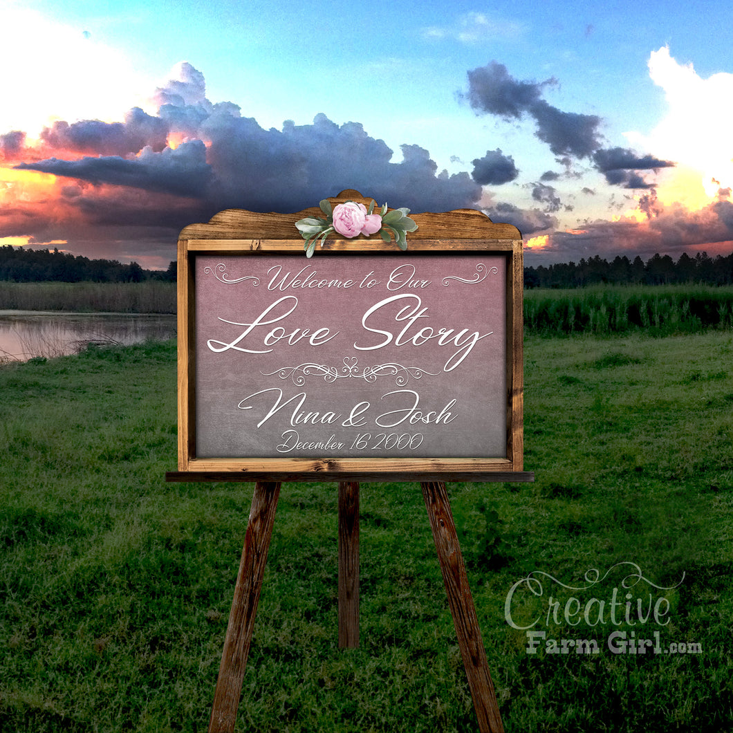 Welcome To Our Love Story Sign